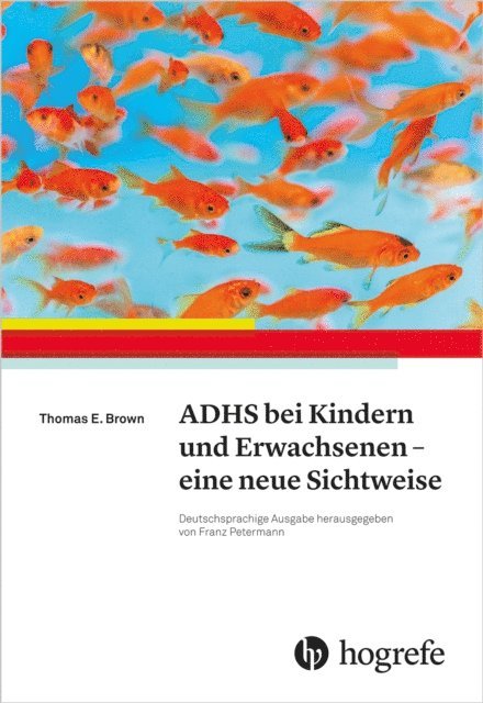 Thomas E. Brown - ADHS bei Kindern und Erwachsenen – eine neue Sichtweise, E-bok