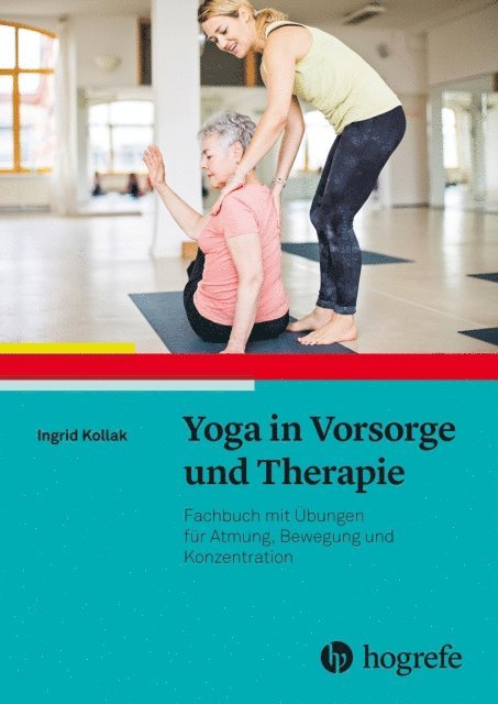 Ingrid Kollak - Yoga in Vorsorge und Therapie, E-bok