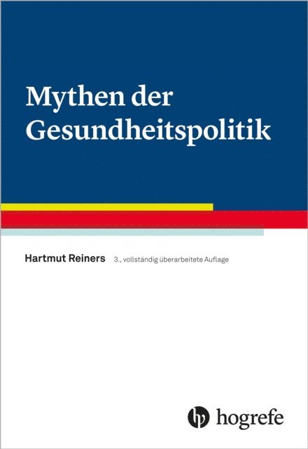 Hartmut Reiners - Mythen der Gesundheitspolitik, E-bok