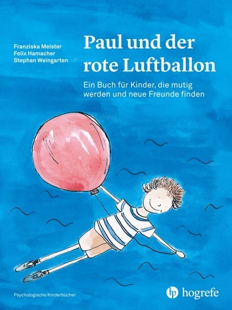 Stephan Weingarten, Felix Hamacher, Franziska Meister - Paul und der rote Luftballon, E-bok