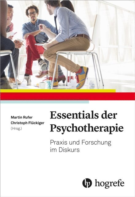 Martin Rufer, Christoph Fluckiger - Essentials der Psychotherapie, E-bok