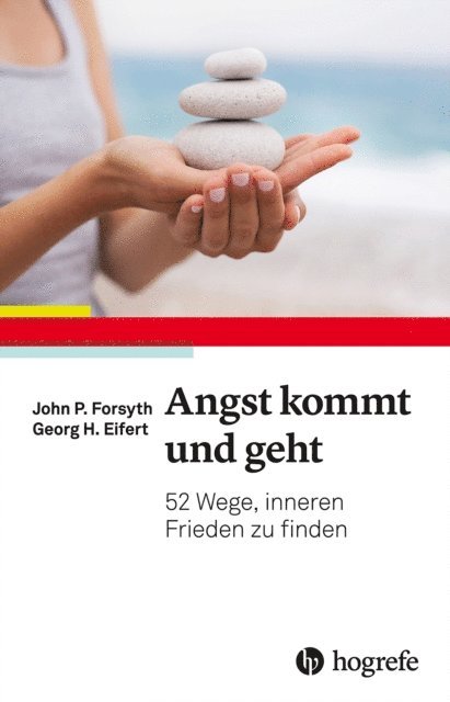 Georg H. Eifert, John P. Forsyth - Angst kommt und geht, E-bok