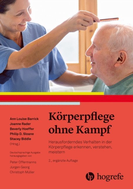 Stacey Biddle, Philip D. Sloane, Beverly Hoeffer, Joanne Rader, Ann Louise Barrick - Körperpflege ohne Kampf, E-bok