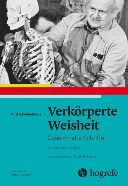 Moshe Feldenkrais - Verkörperte Weisheit, E-bok