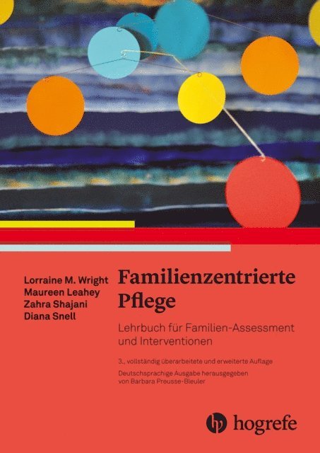 Diana Snell, Zahra Shajani, Maureen Leahey, Lorraine M. Wright, Barbara Preusse-Bleuler - Familienzentrierte Pflege, E-bok