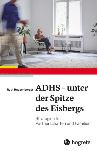 Ruth Huggenberger - ADHS - unter der Spitze des Eisbergs, E-bok. Tillgänglighet: Lägg i varukorg