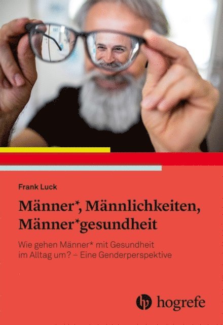 Männer*, Männlichkeiten, Männer*gesundheit