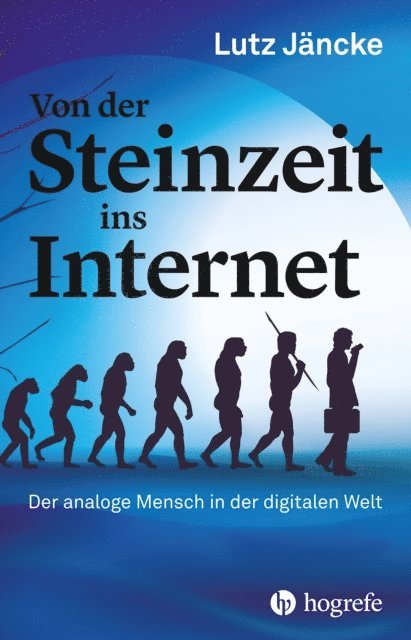 Lutz Jancke - Von der Steinzeit ins Internet, E-bok. Tillgänglighet: Lägg i varukorg