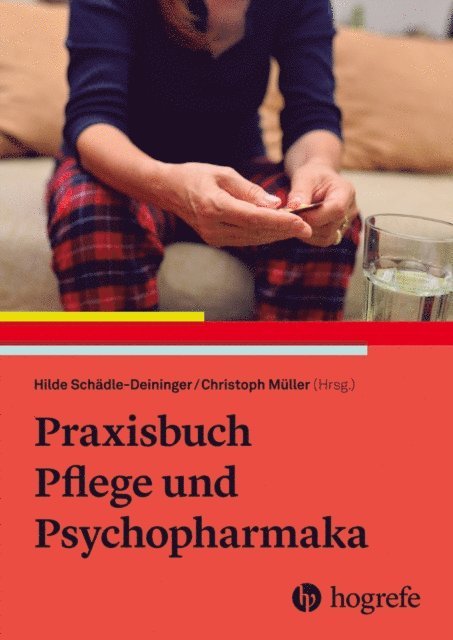 Christoph Muller, Hilde Schadle-Deininger - Praxisbuch Pflege und Psychopharmaka, E-bok