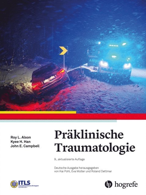 John E. Campbell, Kyee H. Han, Roy L. Alson, Roland Dettmar, Eva Molter, Kai Pohl - Präklinische Traumatologie, E-bok