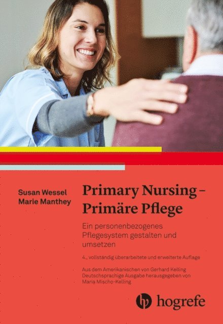 Marie Manthey, Susan Wessel, Maria Mischo-Kelling - Primary Nursing - Primäre Pflege, E-bok
