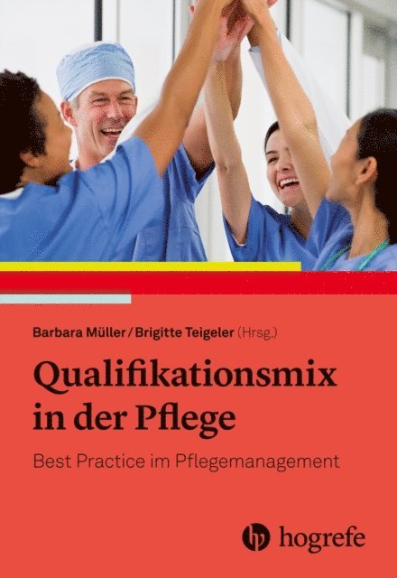 Barbara Muller, Brigitte Teigeler - Qualifikationsmix in der Pflege, E-bok