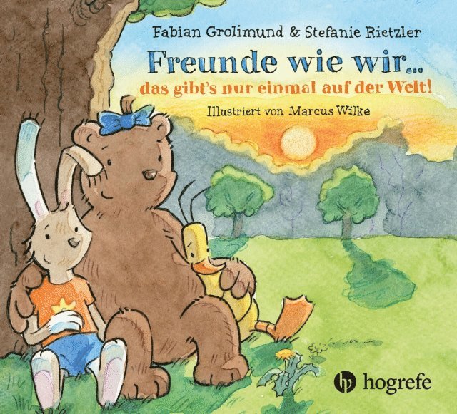 Stefanie Rietzler, Fabian Grolimund - Freunde wie wir ... das gibt's nur einmal auf der Welt!, E-bok
