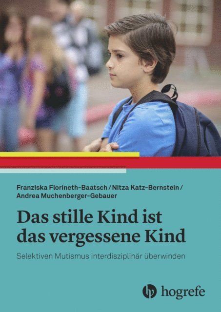 Andrea Muchenberger-Gebauer, Nitza Katz-Bernstein, Franziska Florineth-Baatsch - Das stille Kind ist das vergessene Kind, E-bok