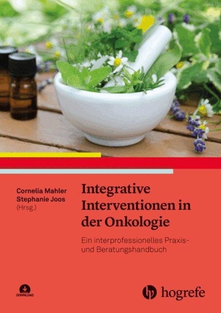 Stefanie Joos, Cornelia Mahler - Integrative Interventionen in der Onkologie, E-bok