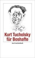 Kurt Tucholsky f�r Boshafte