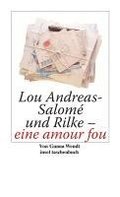 Lou Andreas-Salom und Rilke - eine amour fou