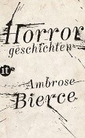 Ambrose Bierce - Horrorgeschichten, Häftad