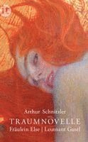 Traumnovelle. Fr�ulein Else. Leutnant Gustl