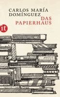 Carlos María Domínguez - Das Papierhaus, Häftad