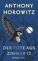 Anthony Horowitz - Der Tote aus Zimmer 12, Inbunden