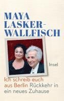 Maya Lasker-Wallfisch - Ich schreib euch aus Berlin, Inbunden
