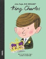 María Isabel Sánchez Vegara - King Charles III. - Little People, BIG DREAMS (Deutsche Ausgabe), Inbunden