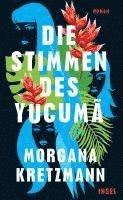 Morgana Kretzmann - Die Stimmen des Yucumã, Inbunden