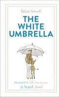 Brian Sewell - The White Umbrella, Inbunden