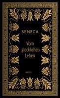 Seneca, Heinz Berthold - Vom glücklichen Leben, Inbunden. Tillgänglighet: Lägg i varukorg