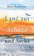 Land aus Schnee und Asche