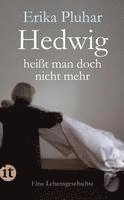 Erika Pluhar - Hedwig heißt man doch nicht mehr, Häftad