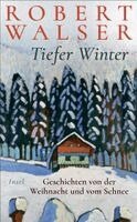 Robert Walser, Margit Gigerl, Livia Knüsel, Reto Sorg - Tiefer Winter, Häftad. Tillgänglighet: Lägg i varukorg