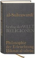 Al Suhrawardi, Philosophie der Erleuchtung