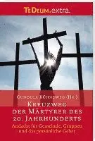Gundula Kühneweg - Kreuzweg der Märtyrer des 20. Jahrhunderts, Häftad. Tillgänglighet: Lägg i varukorg