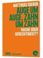 Matthias Ederer - Auge um Auge, Zahn um Zahn, Häftad