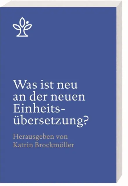Katrin Brockmoller - Was ist neu an der neuen Einheitsübersetzung?, E-bok. Tillgänglighet: Lägg i varukorg