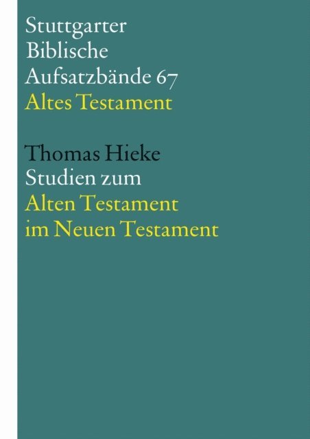 Thomas Hieke - Studien zum Alten Testament im Neuen Testament, E-bok