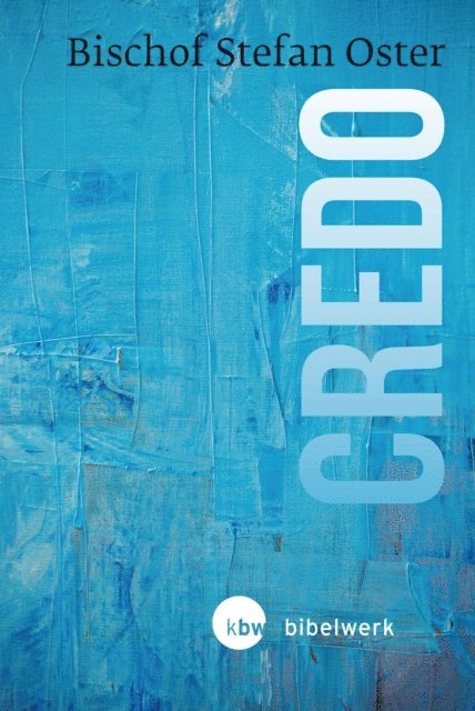 Stefan Oster - Credo, E-bok