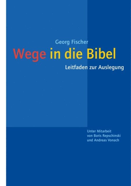Georg Fischer - Wege in die Bibel, E-bok