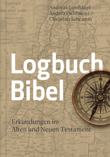 Andrea Pichlmeier, Christian Schramm, Andreas Leinhaupl - Logbuch Bibel, E-bok