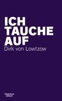 Dirk von Lowtzow - Ich tauche auf, Inbunden