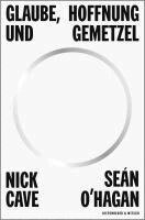 Nick Cave, Sean O'Hagan - Glaube, Hoffnung und Gemetzel, Inbunden. Tillgänglighet: Lägg i varukorg