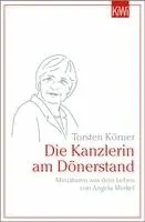 Torsten Körner - Die Kanzlerin am Dönerstand, Häftad. Tillgänglighet: Lägg i varukorg