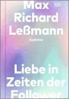 Max Richard Leßmann - Liebe in Zeiten der Follower, Inbunden