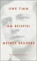 Uwe Timm - Am Beispiel meines Bruders, Inbunden