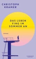 Christoph Kramer - Das Leben fing im Sommer an, Inbunden
