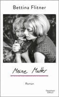Bettina Flitner - Meine Mutter, Inbunden