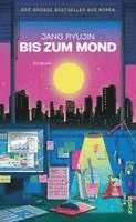 Jang Ryujin - Bis zum Mond, Inbunden