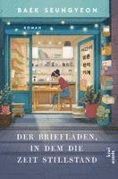 Baek Seungyeon - Der Briefladen, in dem die Zeit stillstand, Inbunden